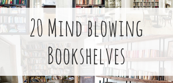 20 Mind Blowing Bookshelf Ideas for Inspiration