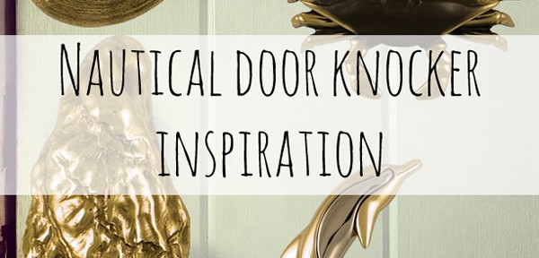 Nautical Door Knocker Inspiration