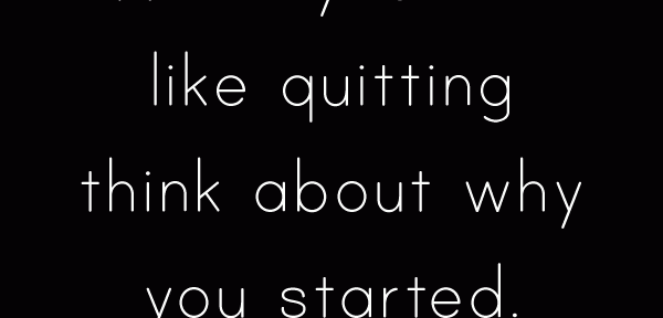 When You Feel Like Quitting {Quote}