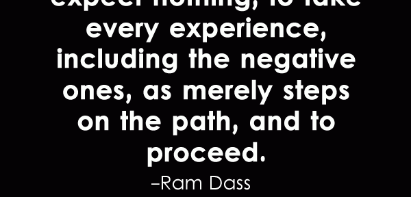 It is important to expect nothing – QUOTE by Ram Dass