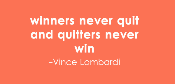 Winners Never Quit {Quote}